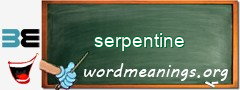 WordMeaning blackboard for serpentine